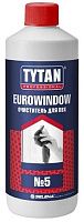 Очиститель для ПВХ №5 TYTAN Professional EUROWINDOW 10856, 950 мл